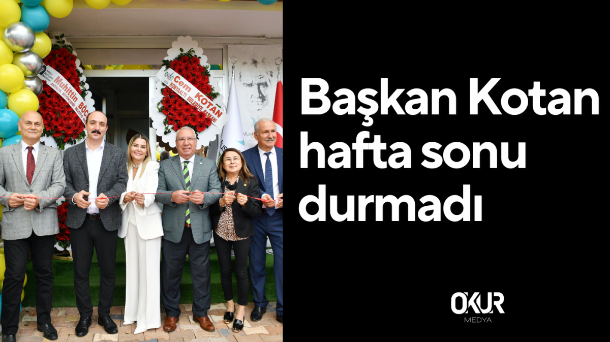 Başkan Kotan hafta sonu durmadı