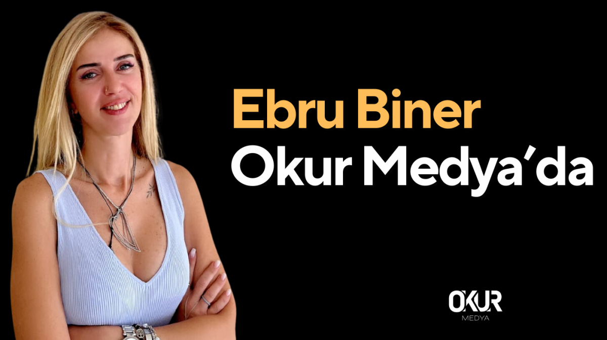 Ebru Biner Okur Medya’da