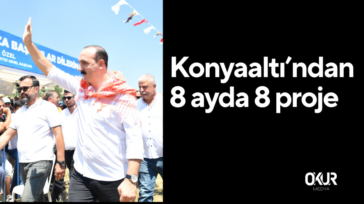 Konyaaltı’ndan 8 ayda 8 proje