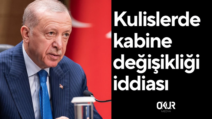 Kulislerde kabine değişikliği iddiası: Cumhurbaşkanı Erdoğan hazırlık yapıyor 