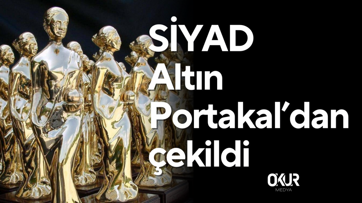 SİYAD Altın Portakal’dan çekildi